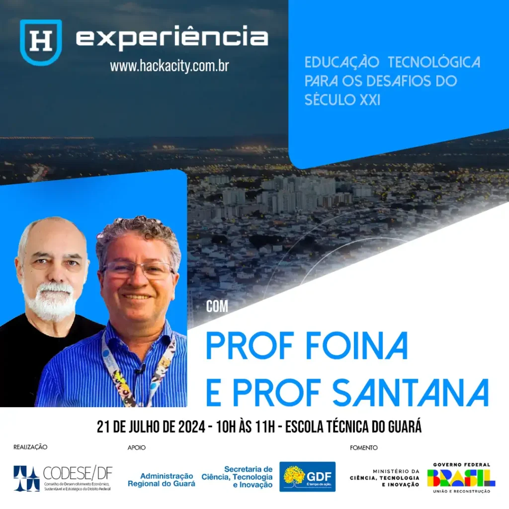 Prof Foina e Prof Santana:Educação Tecnológica para os desafios do Século XXI